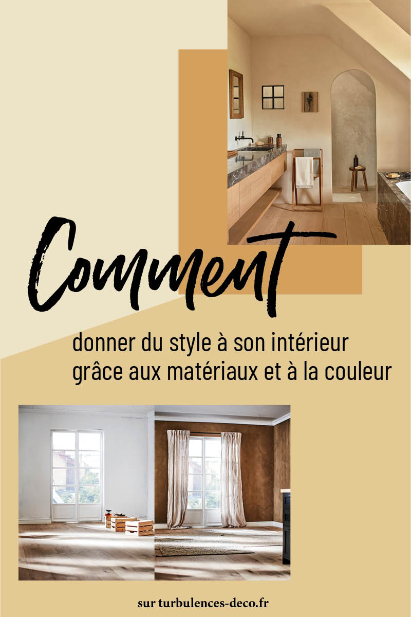 Comment donner du style à son intérieur grâce aux matériaux et à la couleur ? à retrouver sur Turbulences Déco