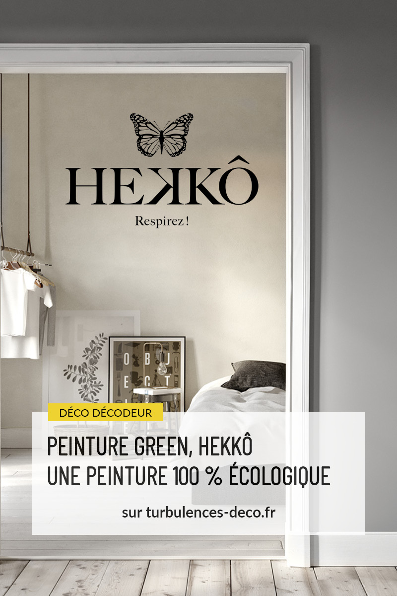 Peinture green, Hekkô une peinture 100 % écologique à retrouver sur Turbulences déco Peinture green, Hekkô une peinture 100 % écologique à retrouver sur Turbulences déco