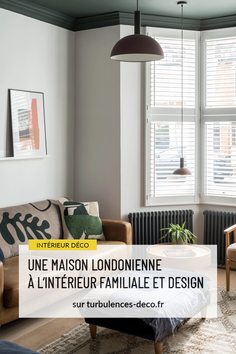 Une maison londonienne à l'intérieur familiale et design à retrouver sur Turbulences Déco