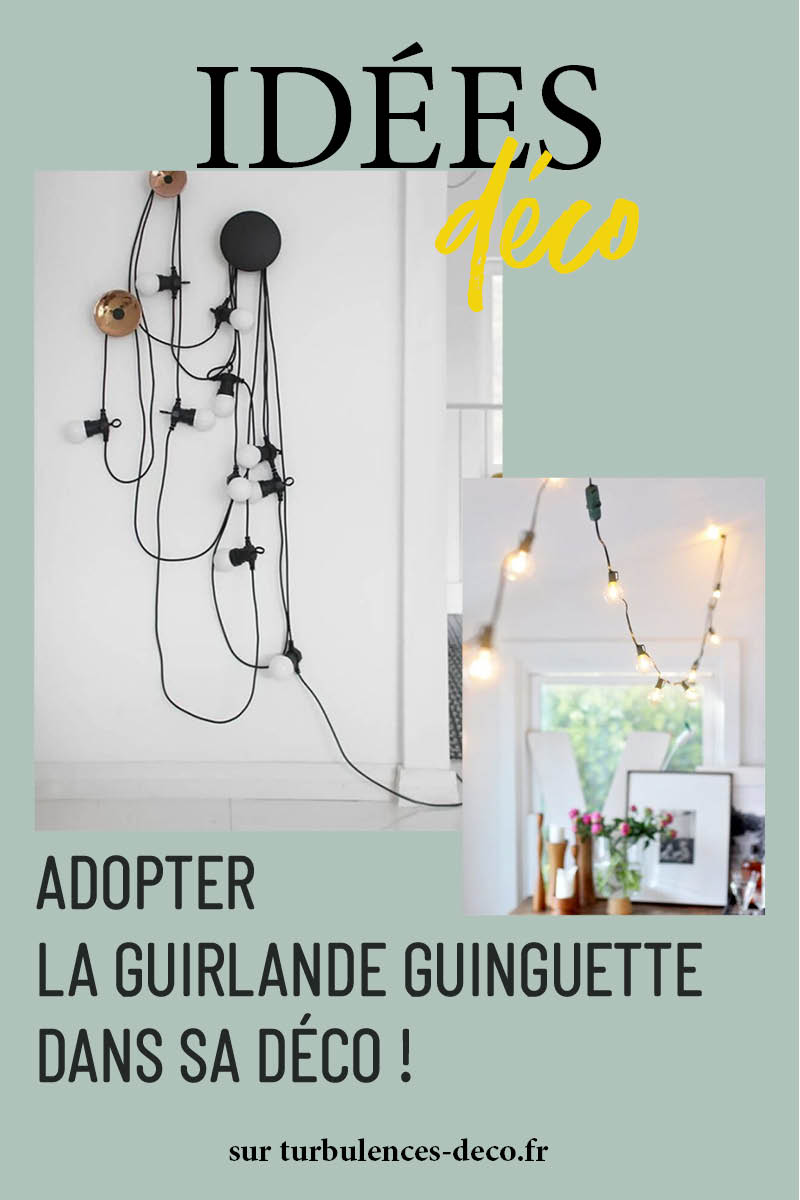 Idées déco à prendre : Adopter la guirlande guinguette dans sa déco ! à retrouver sur Turbulence-deco.fr