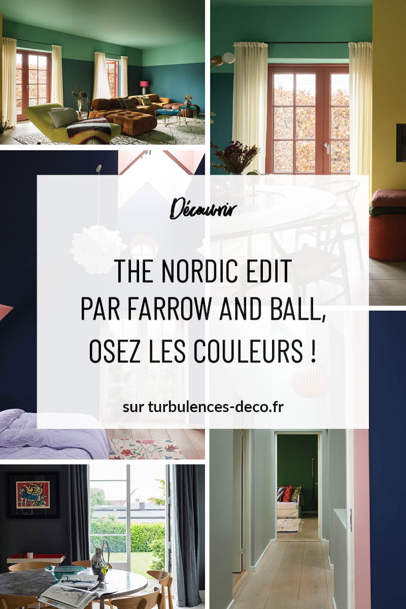 The Nordic Edit par Farrow and Ball : osez les couleurs ! à retrouver sur Turbulences Déco