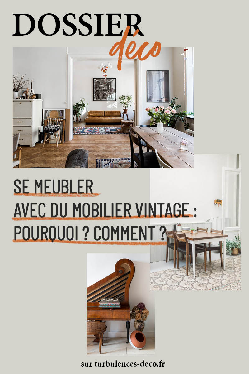 [ Dossier déco ] Se meubler avec du mobilier vintage : Pourquoi ? Comment ? à retrouver sur Turbulences Déco