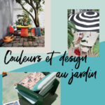 Couleurs et design au jardin
