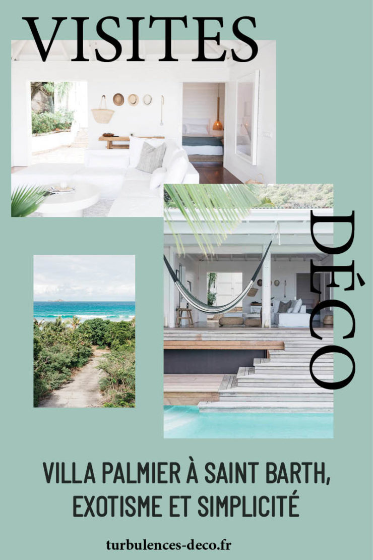 Villa Palmier à Saint Barth, exotisme et simplicité Turbulences Déco