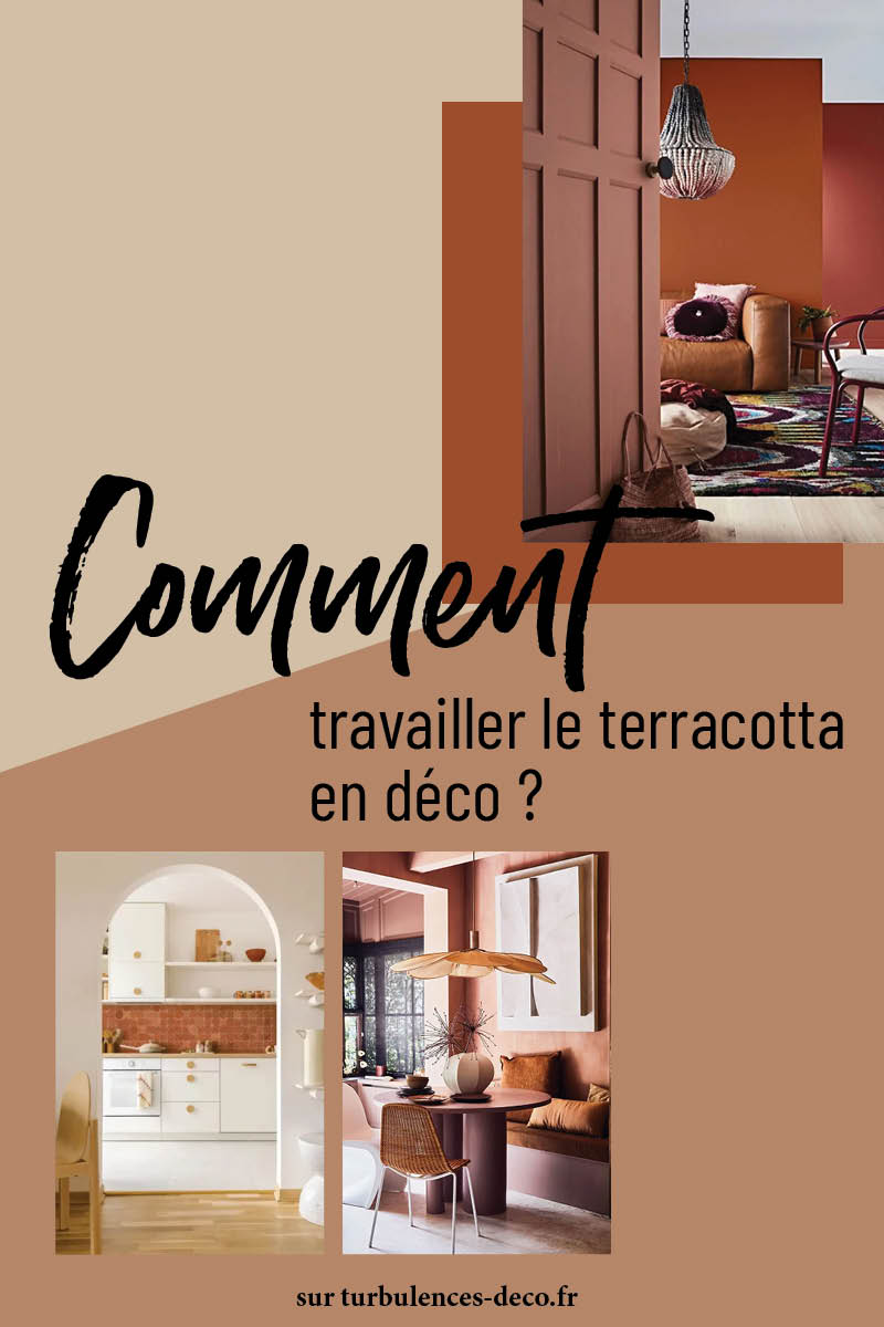 Comment travailler le terracotta en déco ? Pistes, exemples, conseils à retrouver sur Turbulences Déco