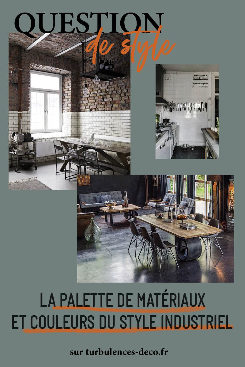 La palette de matériaux et de couleurs du style industriel à retrouver sur Turbulences Déco