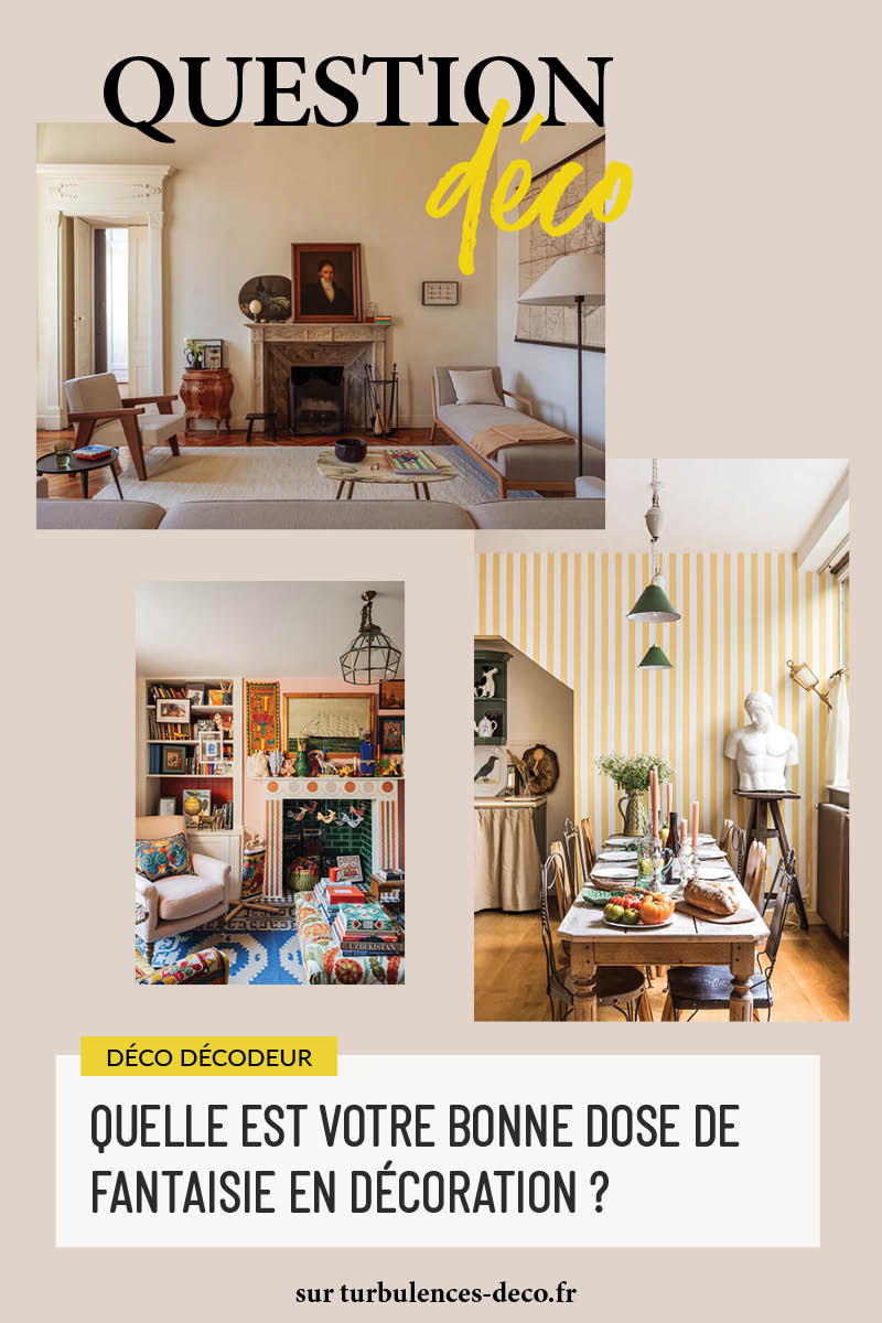 Les bonnes questions déco : Quelle est votre bonne dose de fantaisie en décoration ? à retrouver sur Turbulences Déco Les bonnes questions déco : Quelle est votre bonne dose de fantaisie en décoration ? à retrouver sur Turbulences Déco