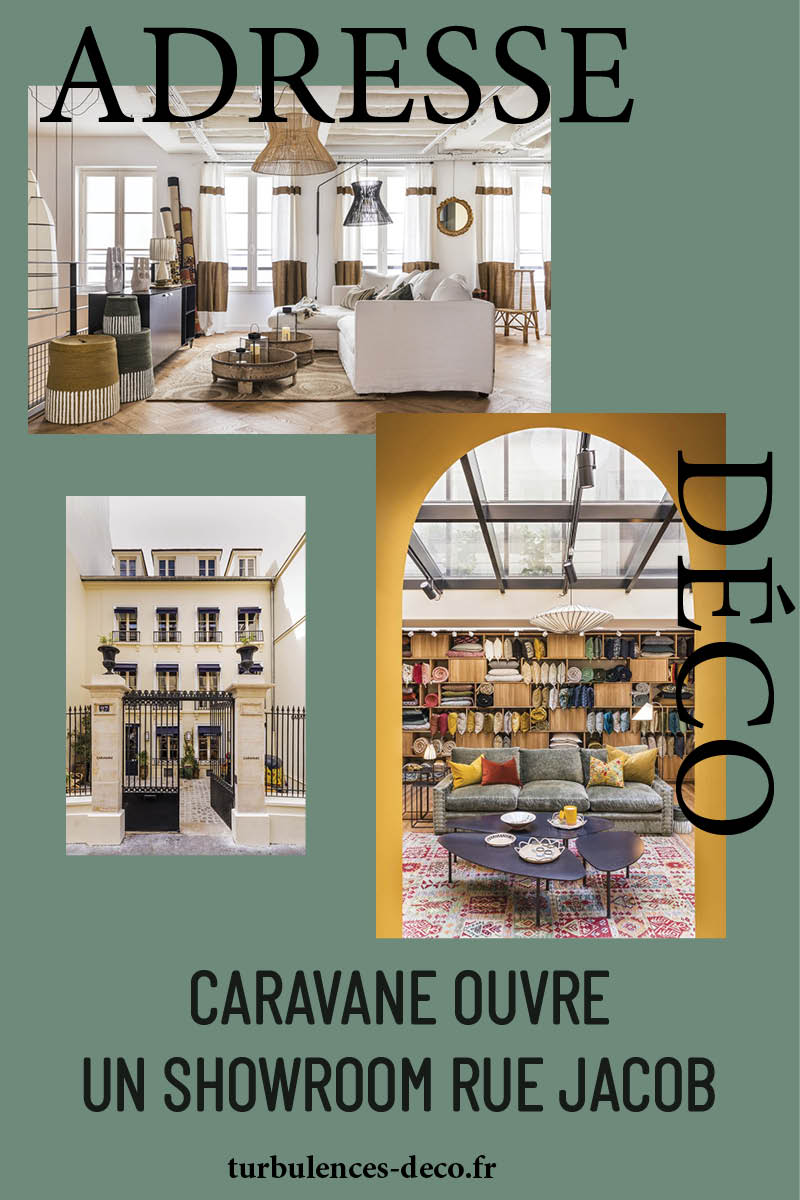 Visite du showroom de Caravane, rue Jacob Paris 6ème, retrouvez les ambiances sur Turbulences Déco