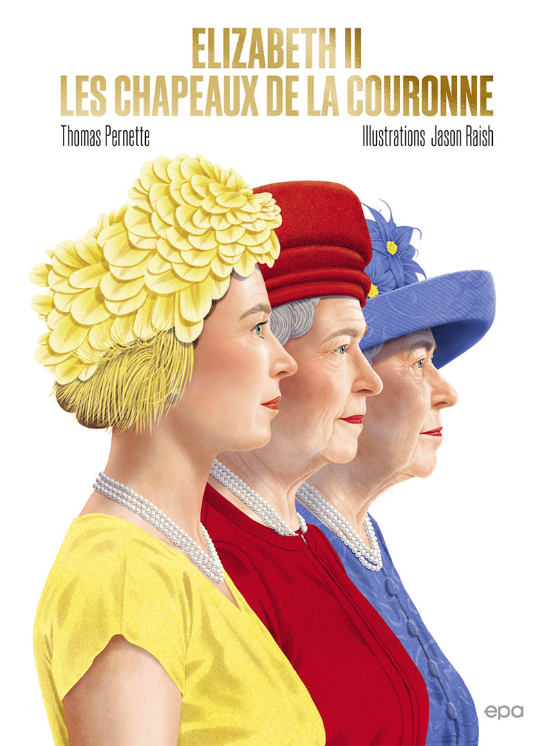 Elizabeth II Les Chapeaux de la Couronne - Illustration : Jason Raish