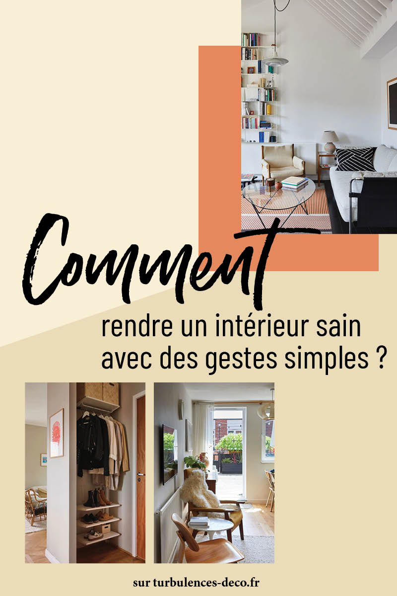 Comment rendre un intérieur sain avec des gestes simples ? à retrouver sur Turbulences Déco