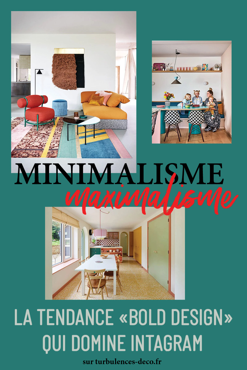 Le minimalisme maximalisme, la tendance "bold design" qui domine instagram, un dossier à lire sur Turbulences Déco