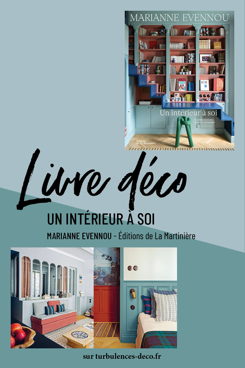 Découvrir le livre déco Un intérieur à soi de Marianne Evennou sur Turbulences Déco