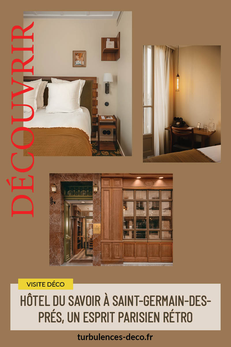 Hôtel du Savoir à Saint-Germain-des-Prés, un esprit parisien rétro à découvrir sur Turbulences Déco
