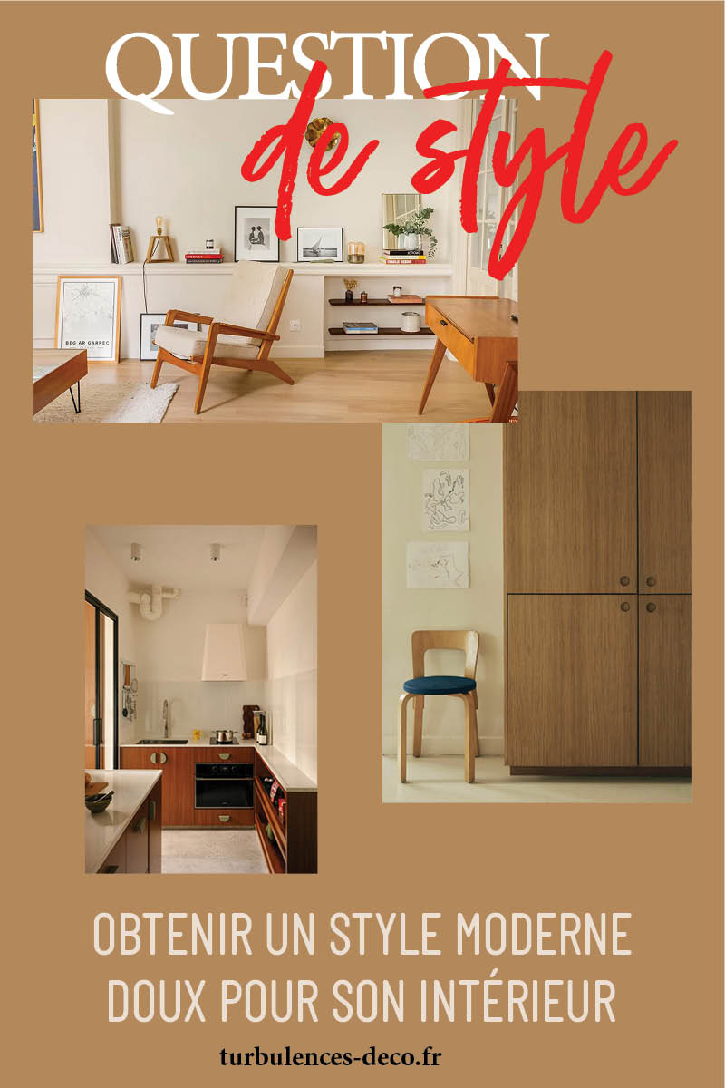 Obtenir un style moderne doux pour son intérieur, un article à découvrir sur Turbulences Déco Obtenir un style moderne doux pour son intérieur, un article à découvrir sur Turbulences Déco