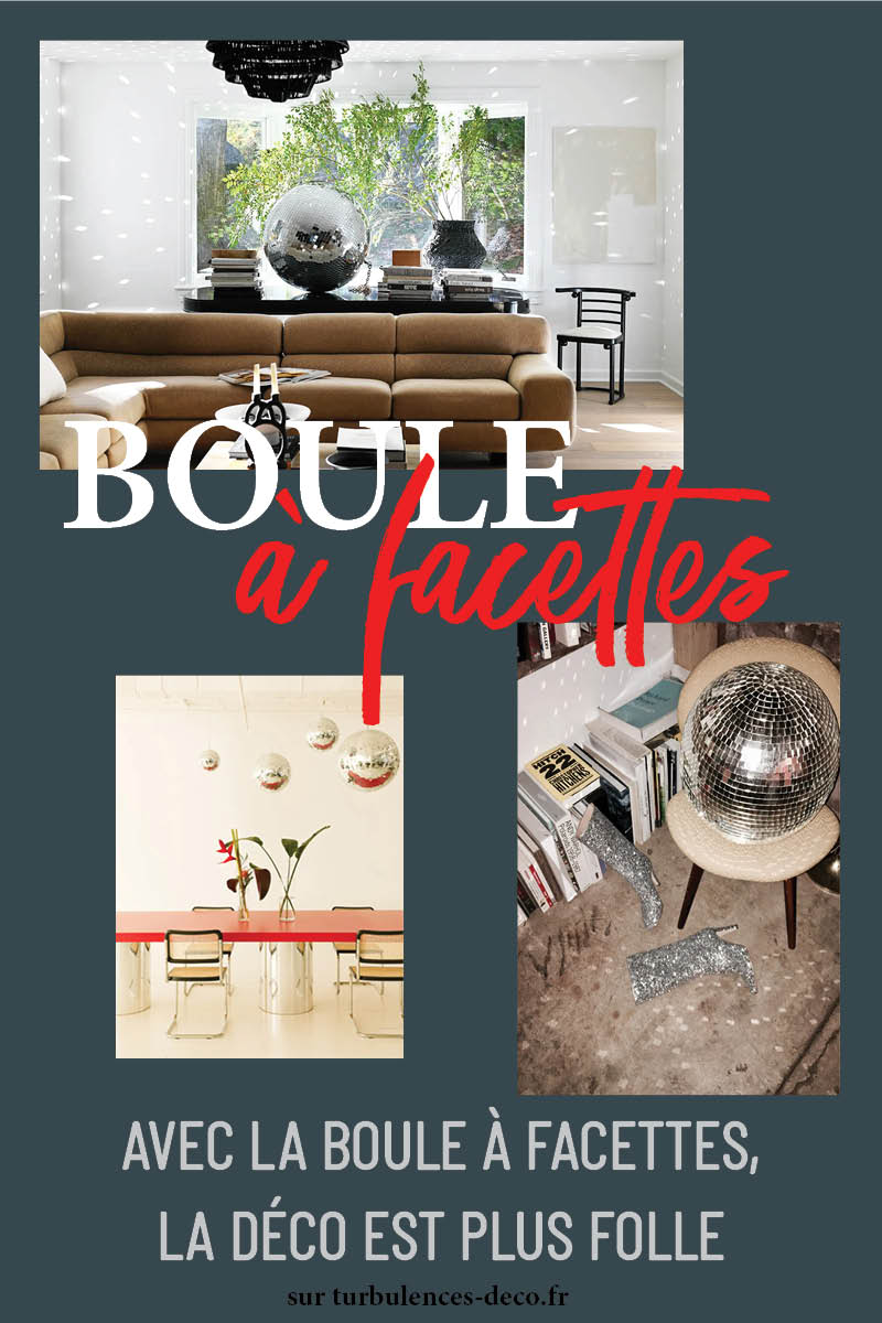 Avec la boule à facettes, la déco est plus folle, un article d'inspiration à retrouver sur Turbulences Déco