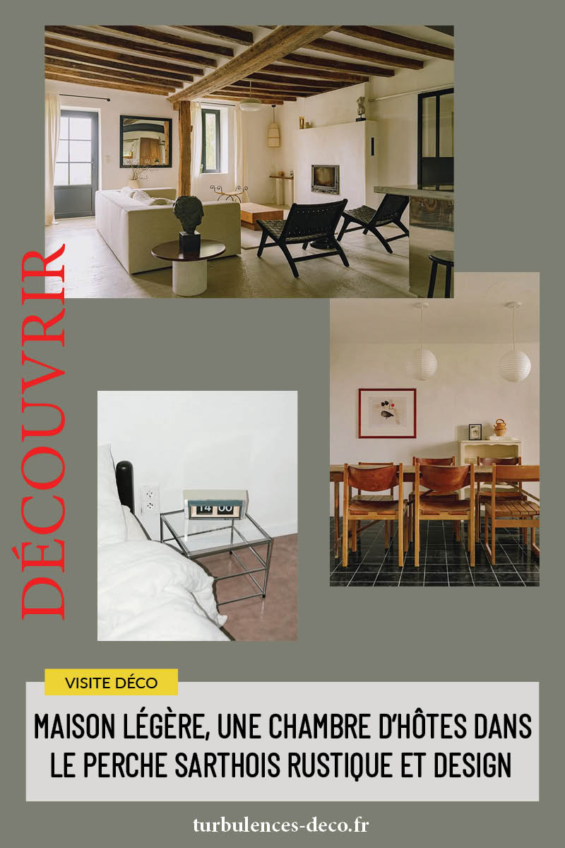 Maison Légère, une chambre d'hôtes dans le Perche sarthois rustique et design à découvrir sur Turbulences Déco