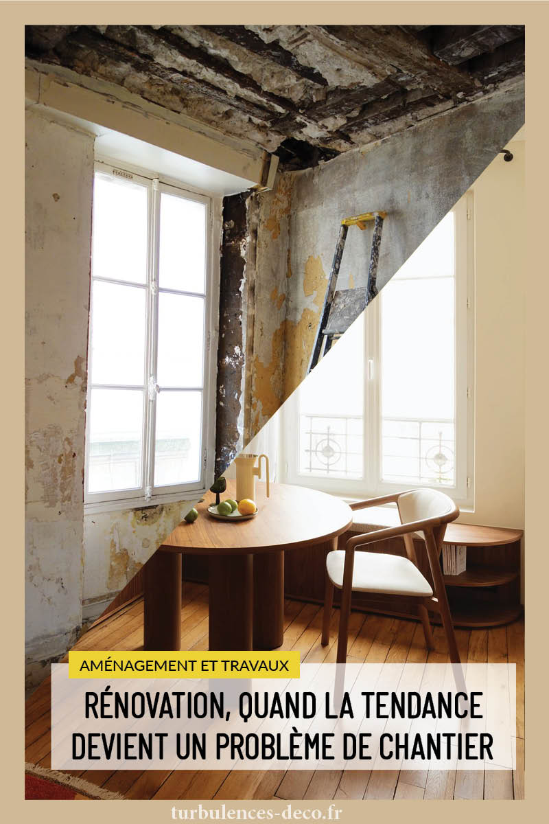 Rénovation, quand la tendance devient un problème de chantier à lire sur Turbulences Déco