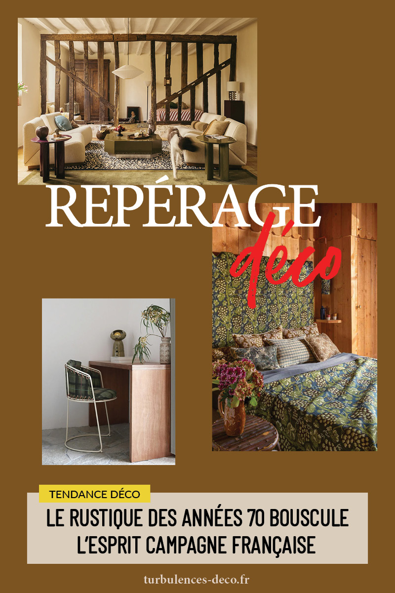 Alerte tendance : le rustique des années 70 bouscule l'esprit campagne française, un article à retrouver sur Turbulences Déco