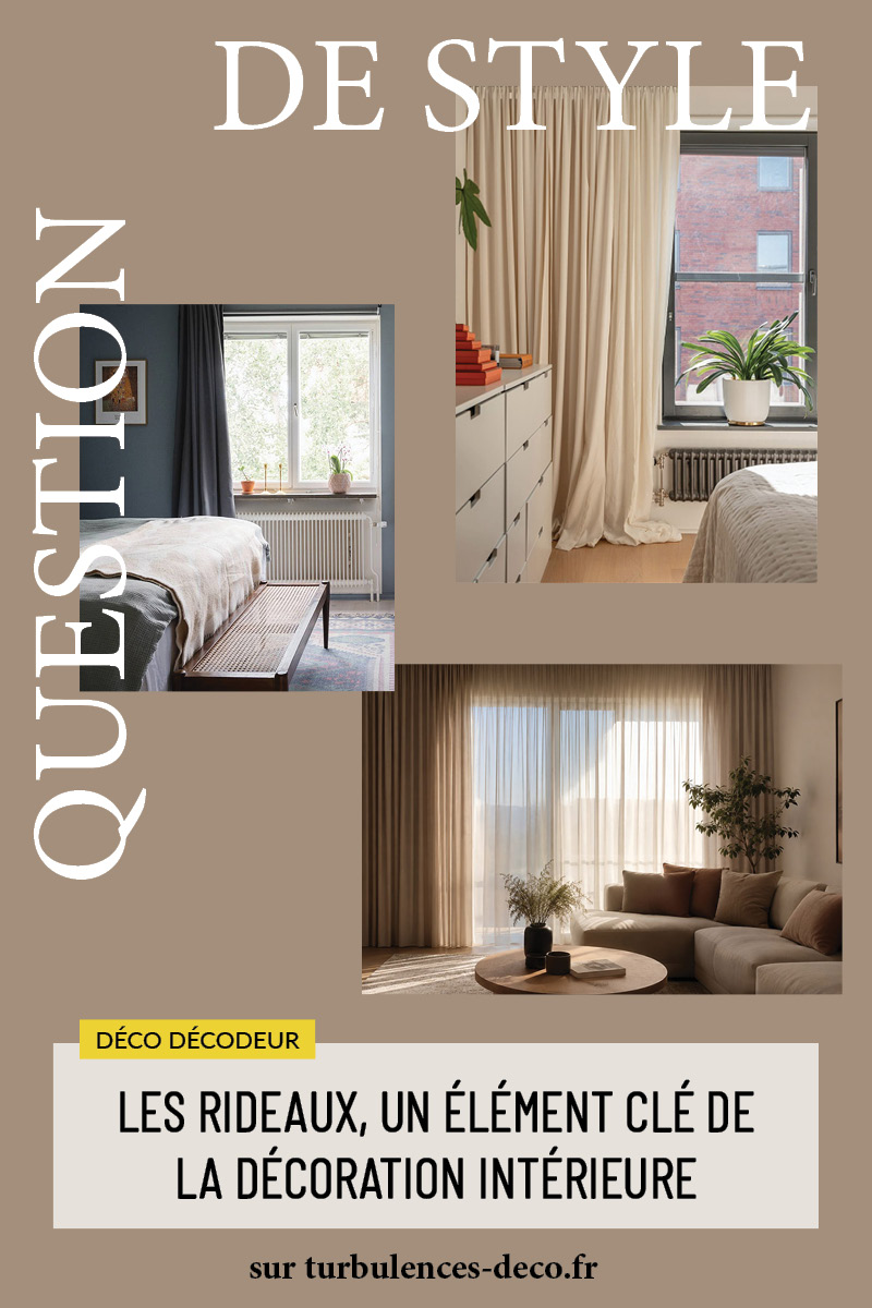 Les rideaux, un élément clé de la décoration intérieure, un article à retrouver sur Turbulences Déco