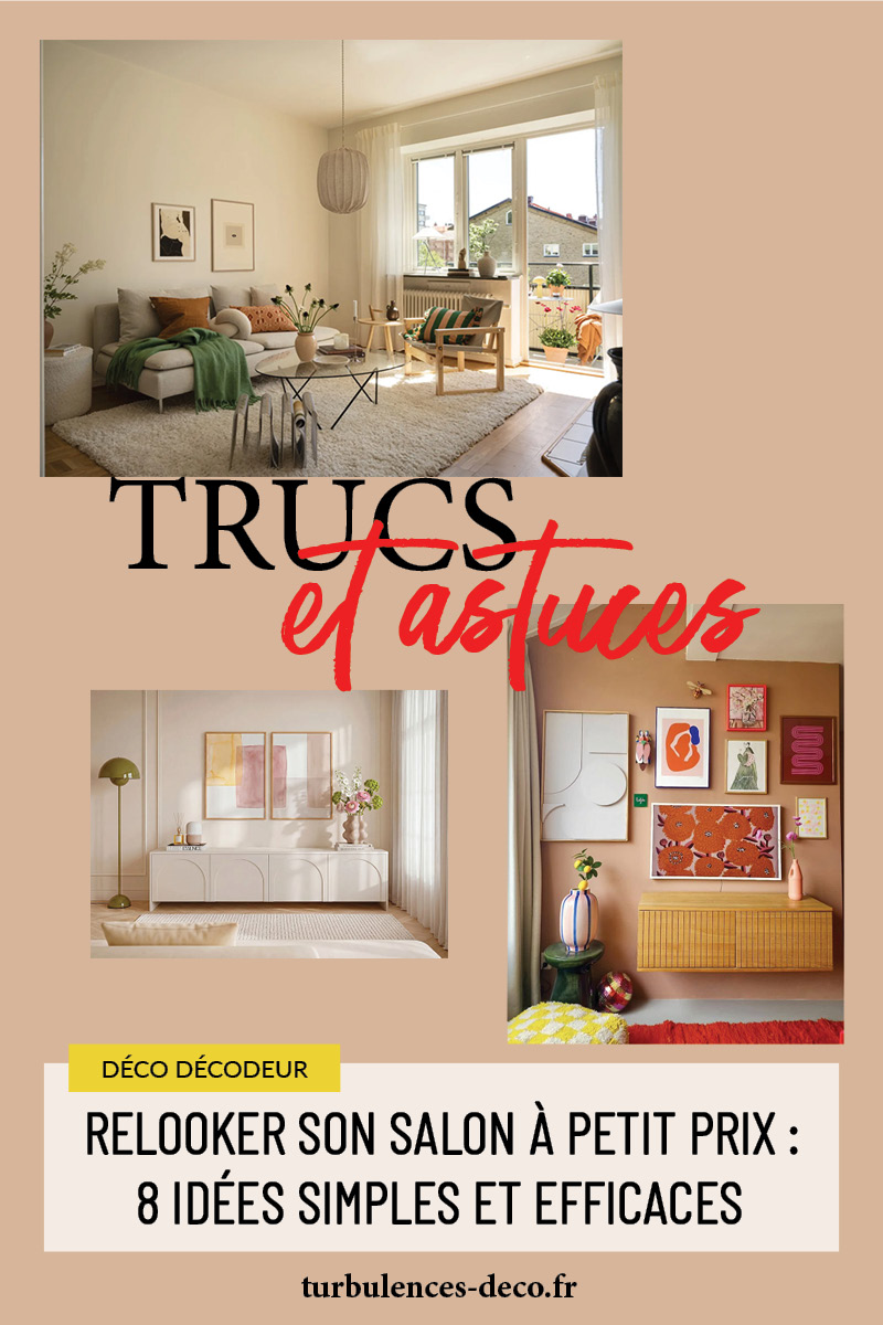 Relooker son salon à petit prix : 8 idées simples et efficaces à découvrir sur Turbulences Déco